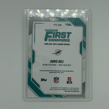 Chris Bell Miami Dolphins NFL Football Topps 2026 Flagship First Signatures Auto